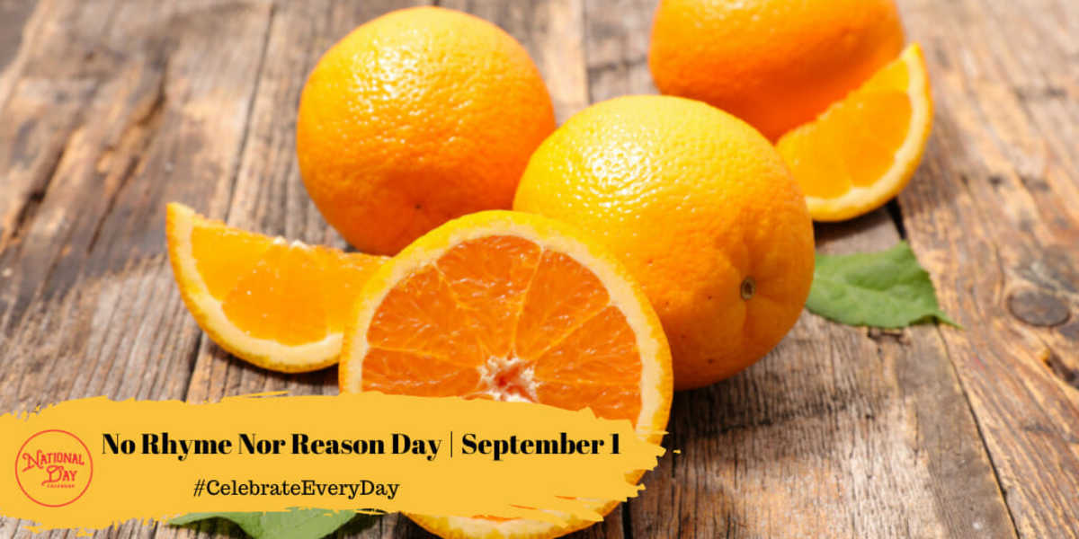 No Rhyme Nor Reason Day | September 1