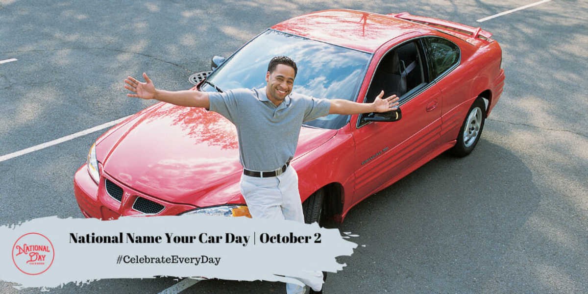 NATIONAL NAME YOUR CAR DAY October 2 National Day Calendar