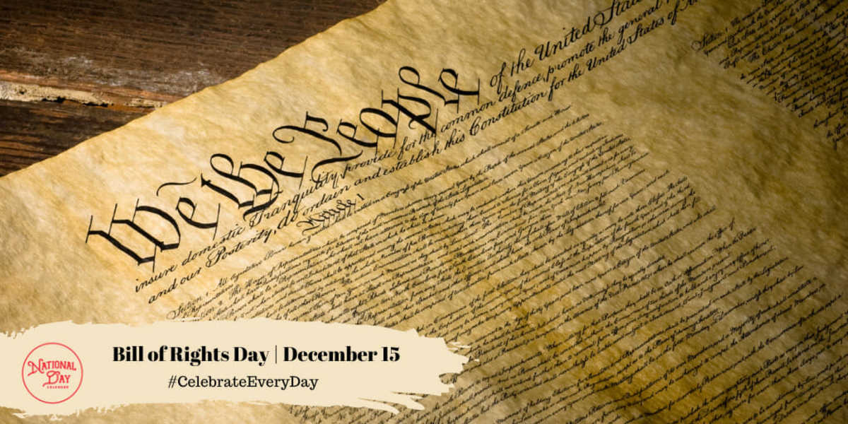 BILL OF RIGHTS DAY December 15 National Day Calendar