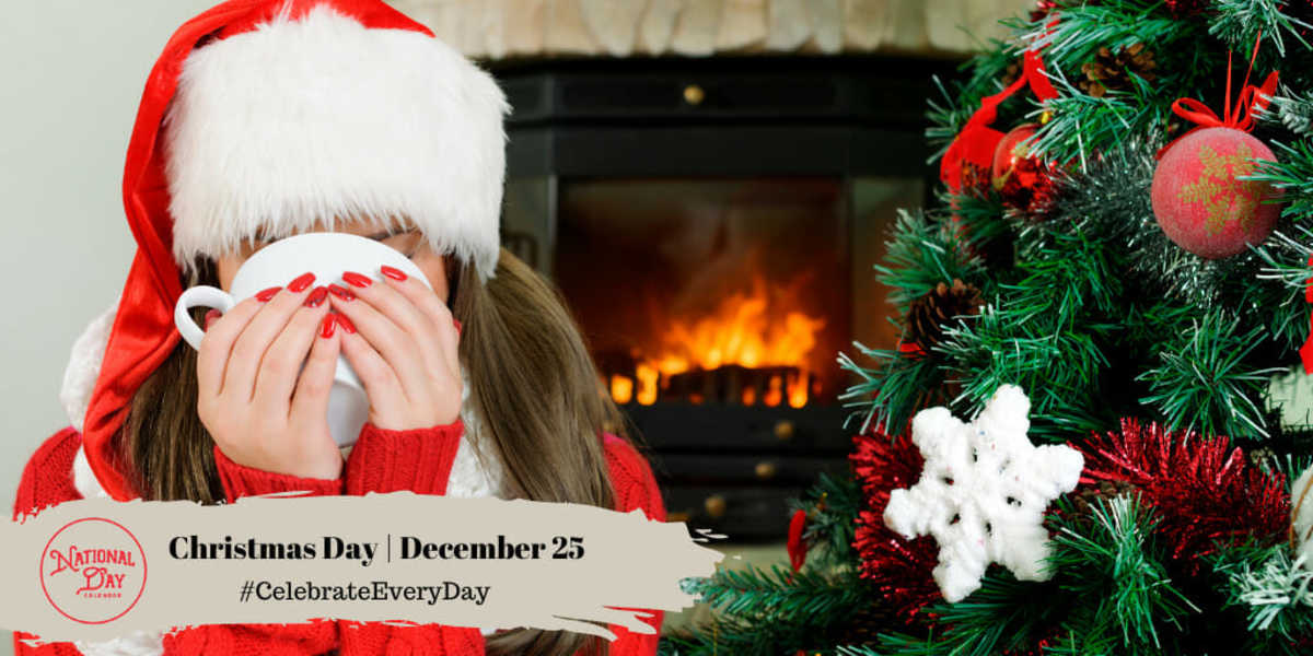 CHRISTMAS DAY - December 25 - National Day Calendar