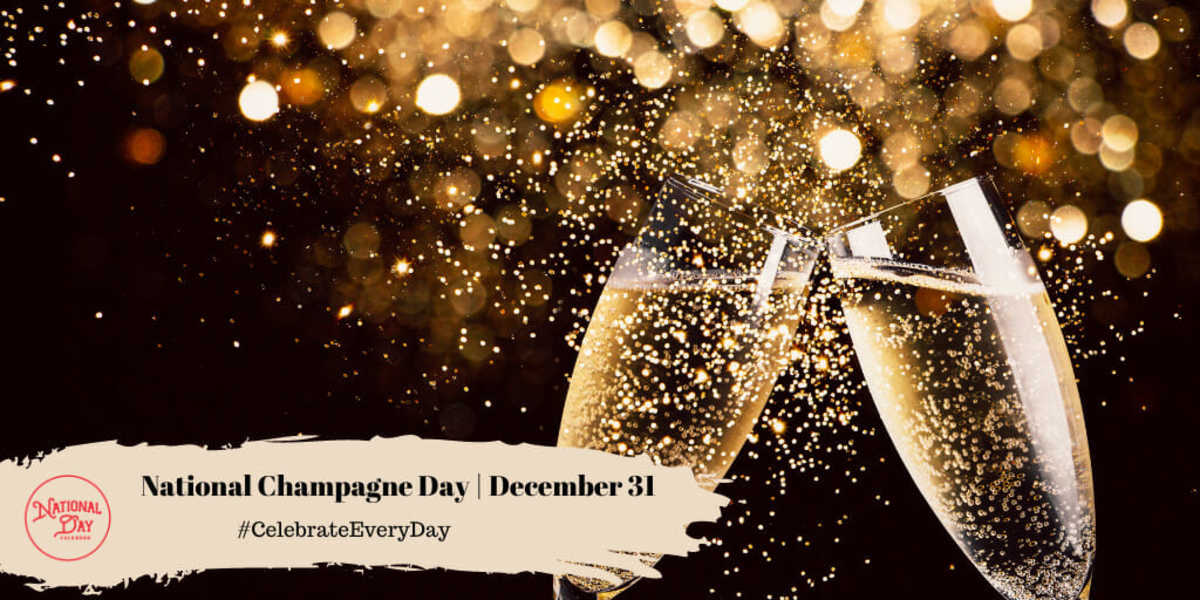 National Champagne Day December 31 National Day Calendar