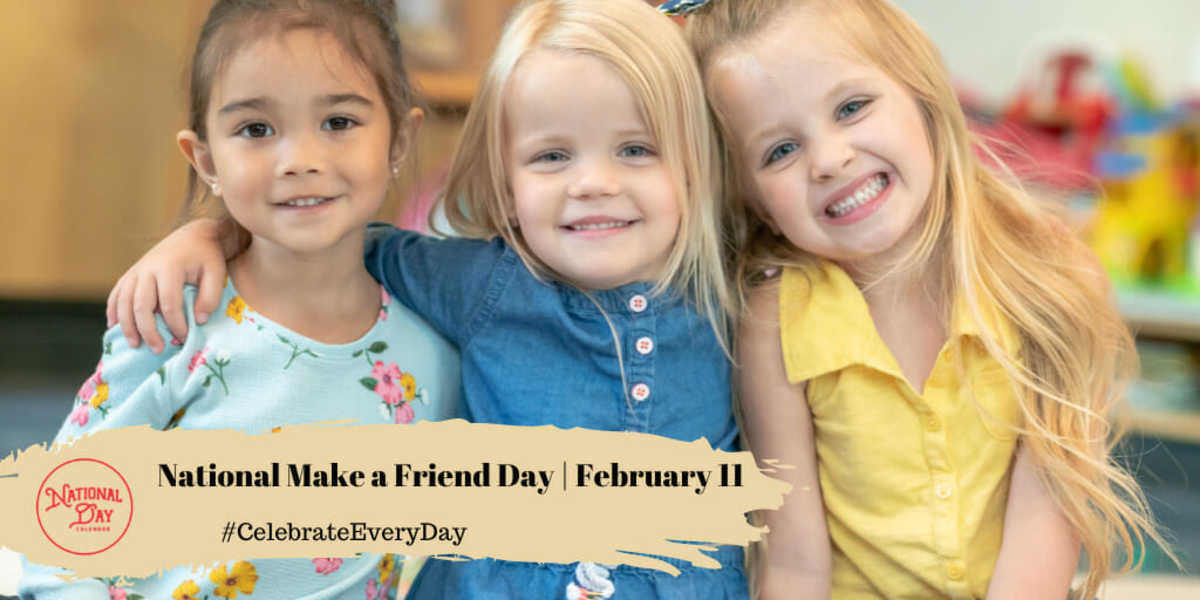 National Make a Friend Day | February 11