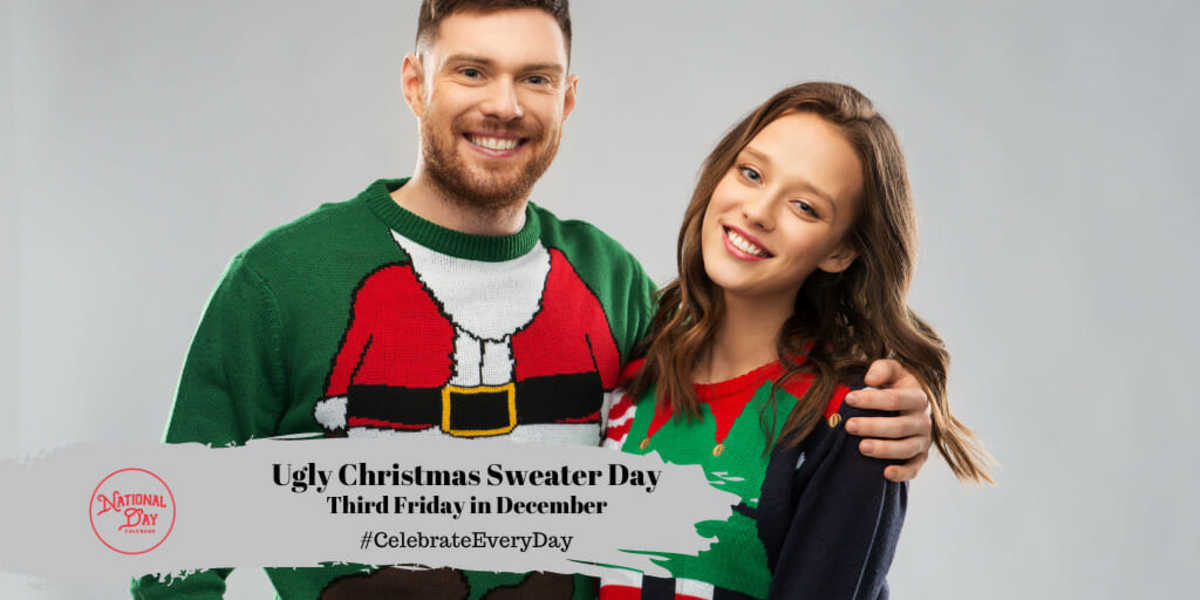 National Ugly Christmas Sweater Day | Third Friday in December