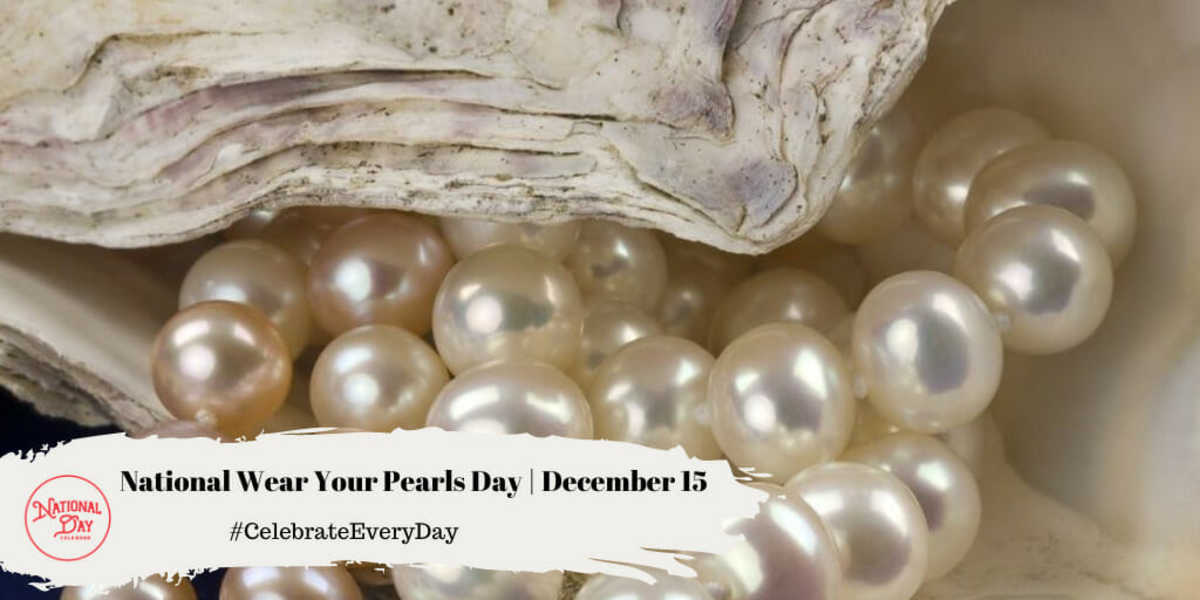 National Wear Your Pearls Day | December 15