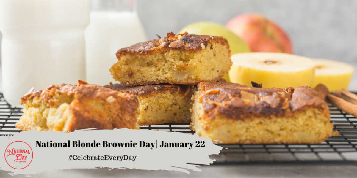 National Blonde Brownie Day| January 22