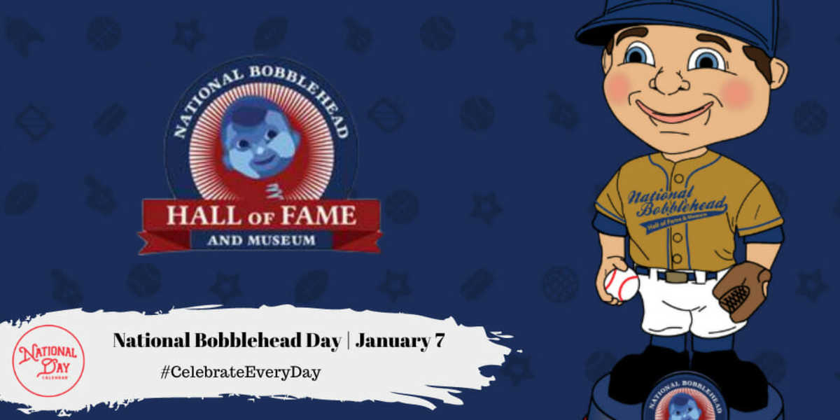 National Bobblehead Day | January 7