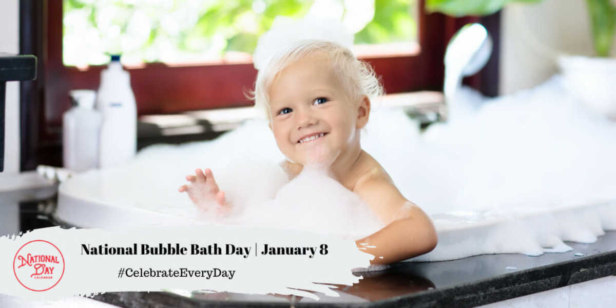 National Bubble Bath Day | January 8