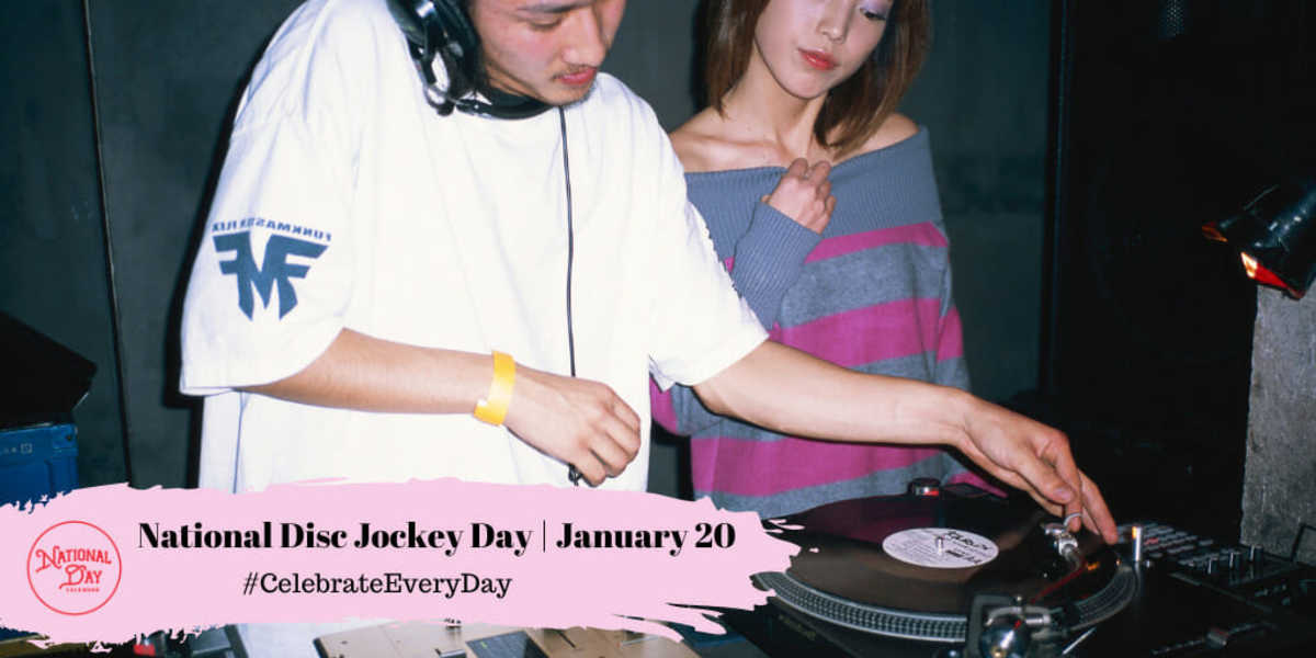 National Disc Jockey Day | January 20