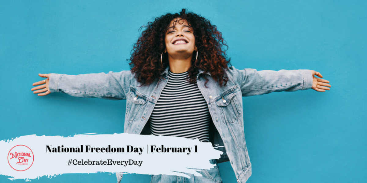 February 1 2023 National Freedom Day National Get Up Day