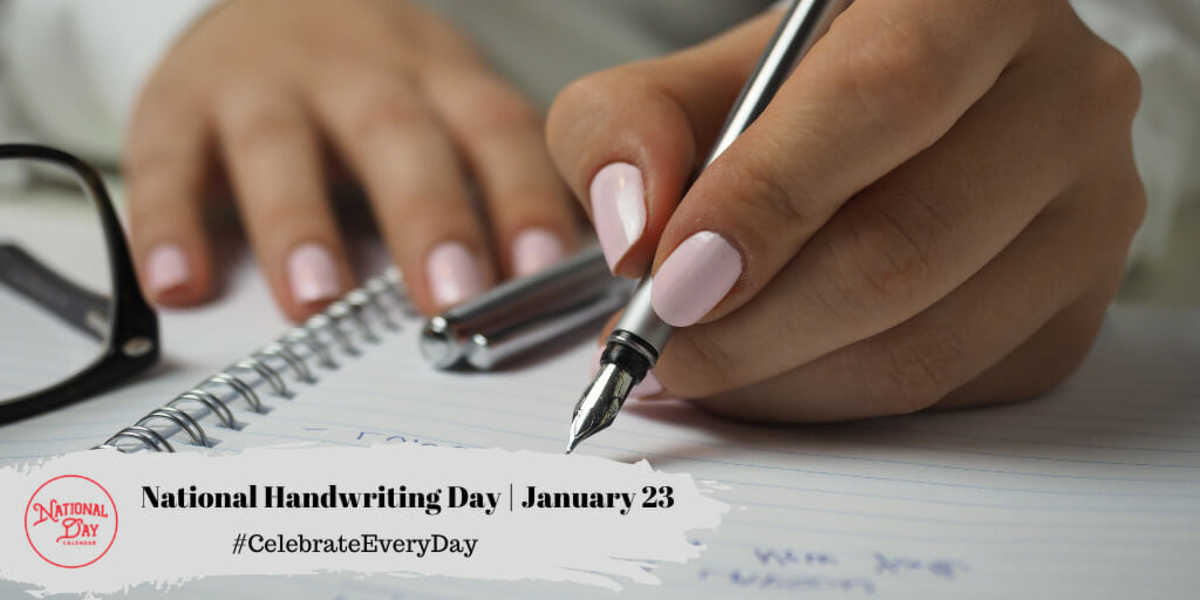 NATIONAL HANDWRITING DAY January 23 National Day Calendar