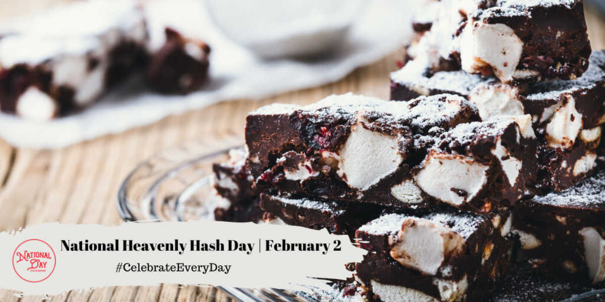 FEBRUARY 2, 2023 NATIONAL GROUNDHOG DAY NATIONAL HEAVENLY HASH DAY