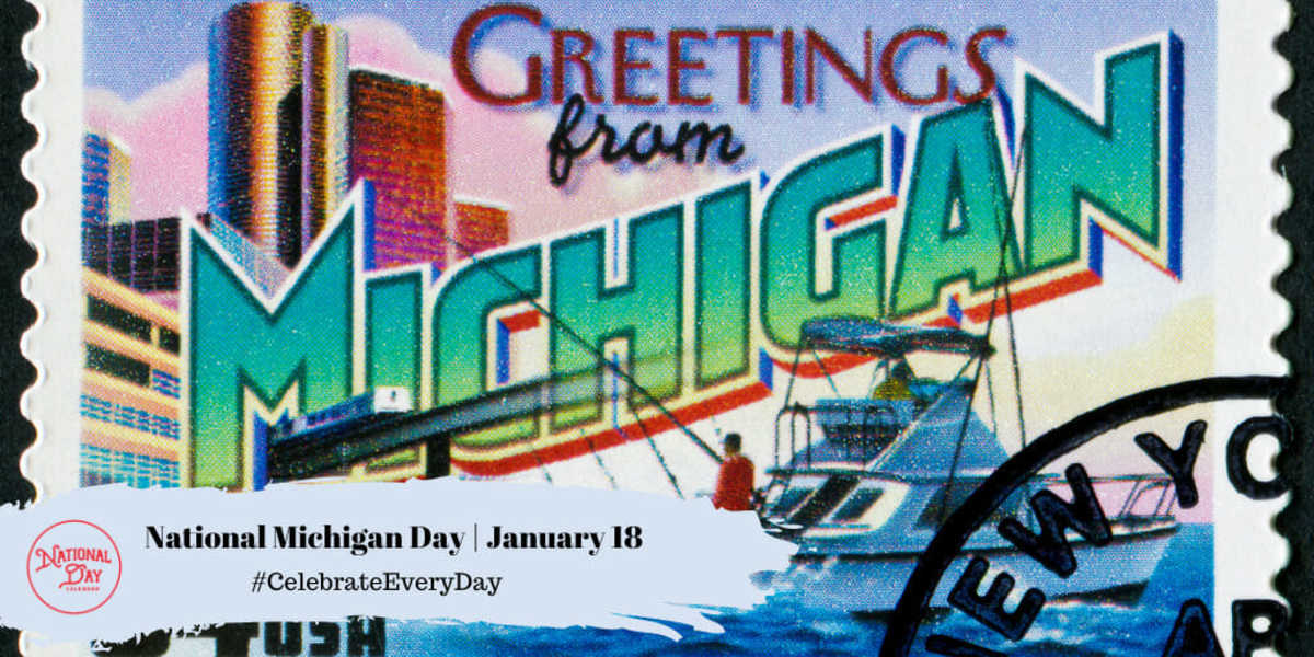 National Michigan Day | January 18