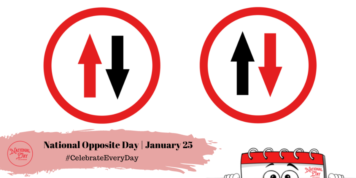 National Opposite Day | January 25