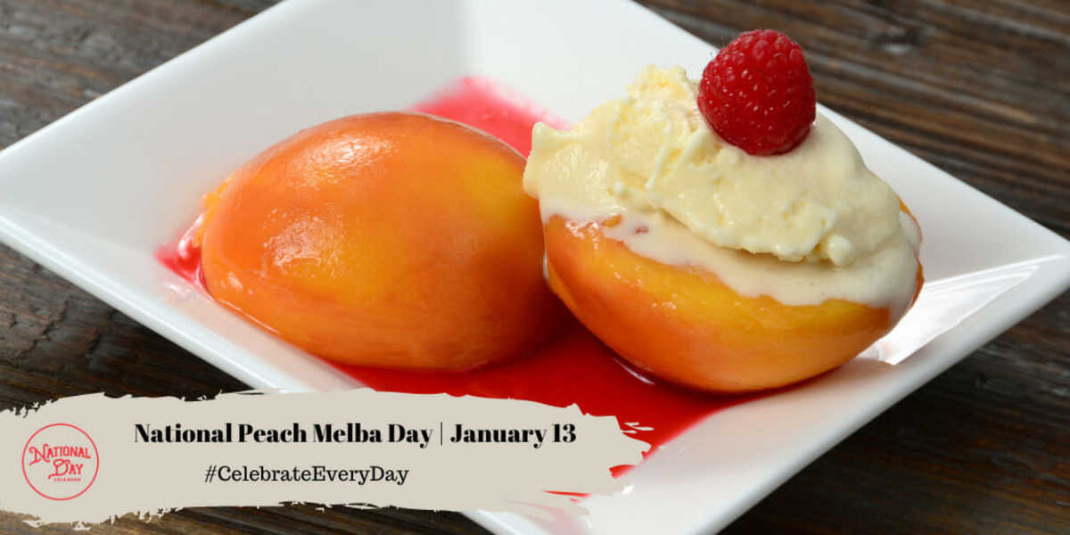 NATIONAL PEACH MELBA DAY - January 13 - National Day Calendar