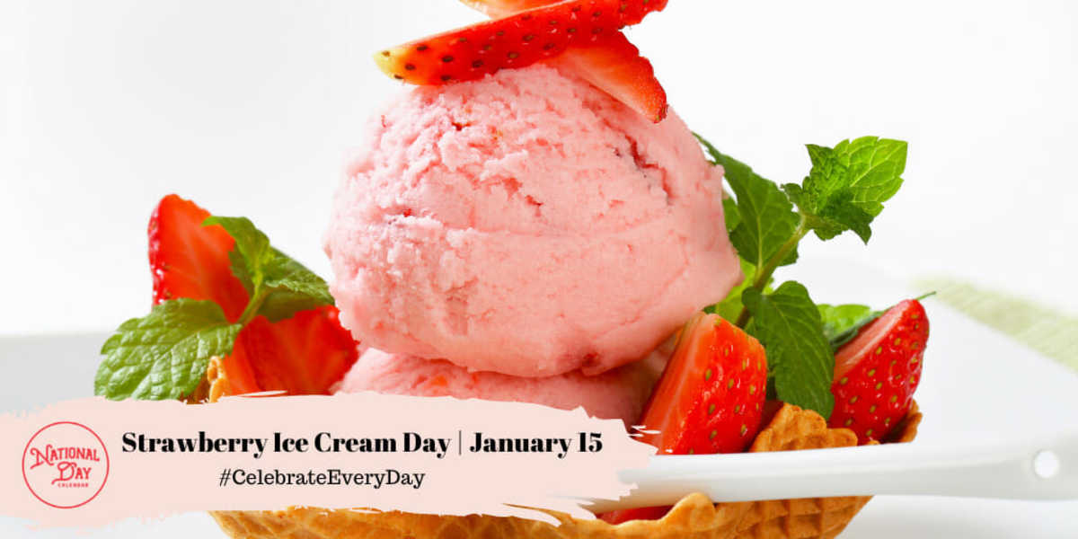 National Strawberry Ice Cream Day | January 15