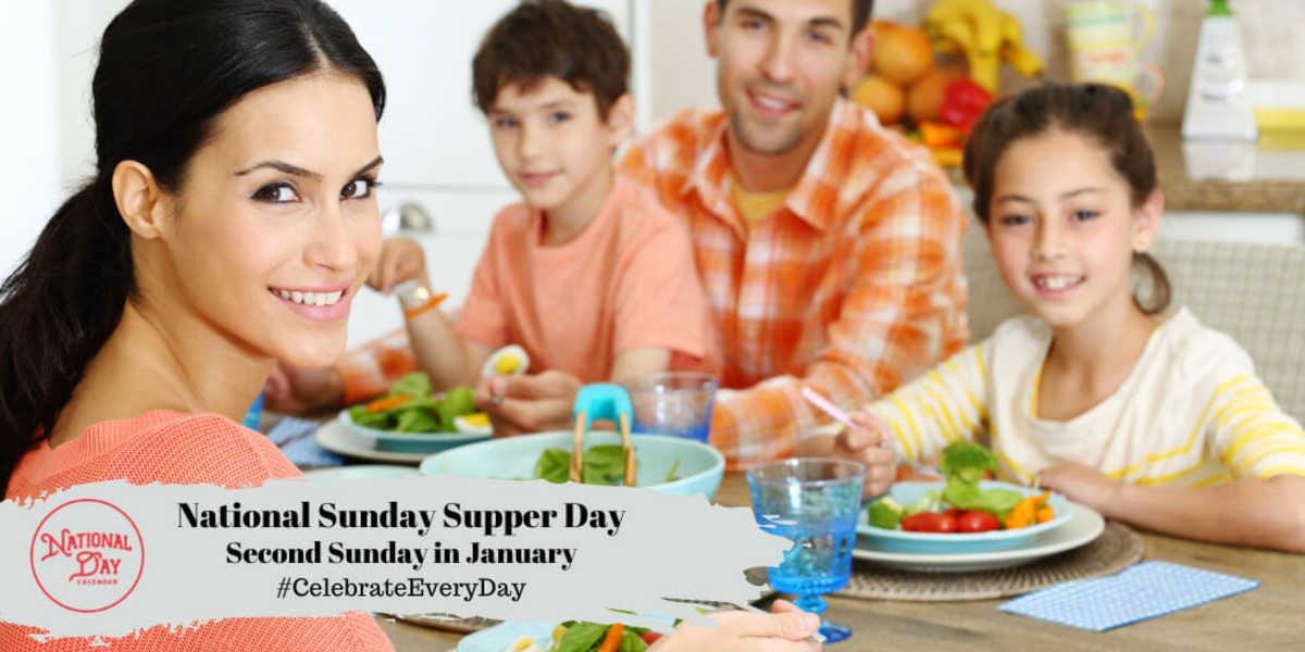 National Sunday Supper Day | Second Sunday in January