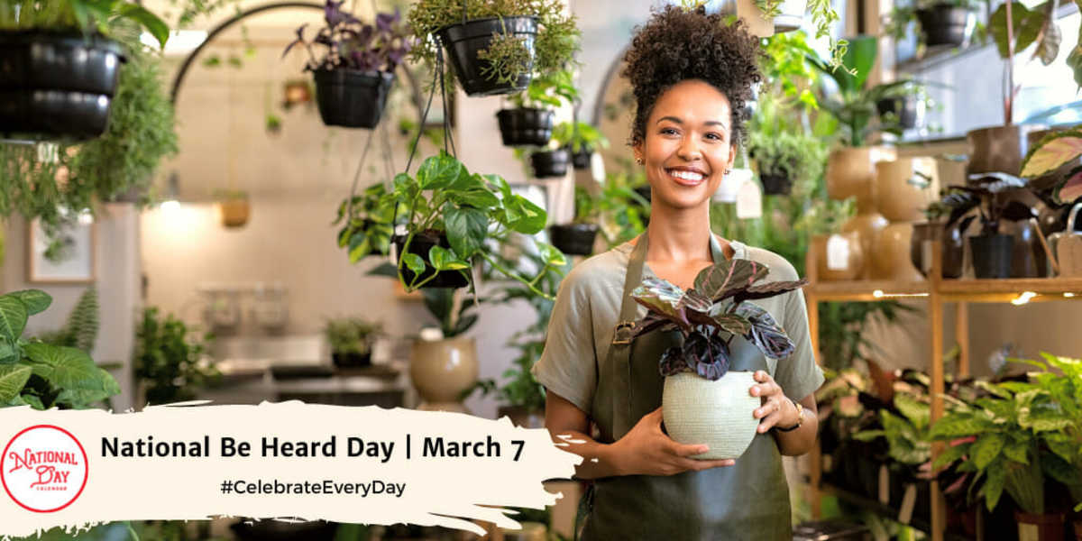 National Be Heard Day | March 7