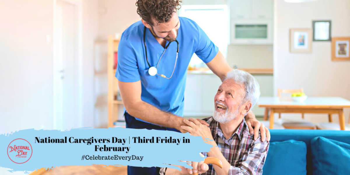 National Caregivers Day | Third Friday in February