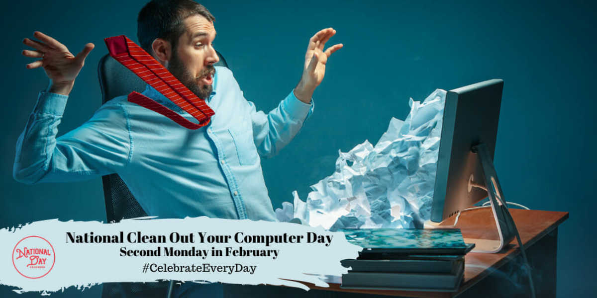 National Clean Out Your Computer Day | Second Monday In February