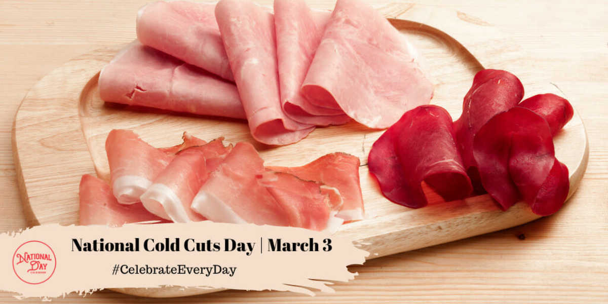National Cold Cuts Day | March 3