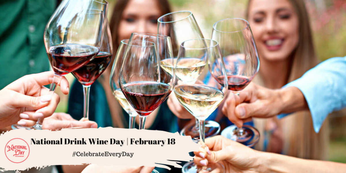 National Drink Wine Day 2024 Events Timeline Ryann Claudine