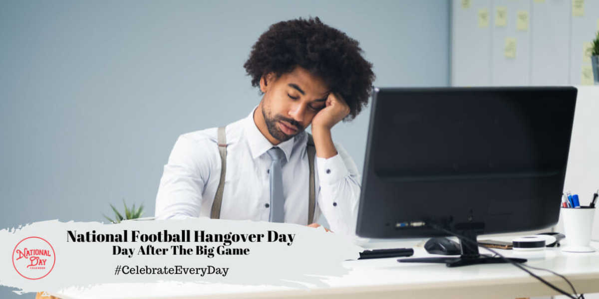 National Football Hangover Day | Day After The Big Game