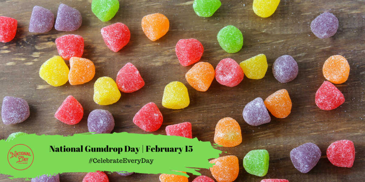 FEBRUARY 15, 2023 SINGLES AWARENESS DAY NATIONAL GUMDROP DAY