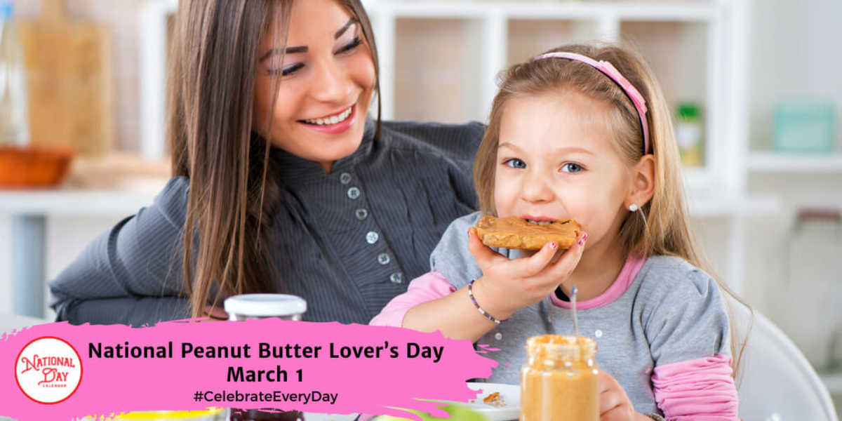 National Peanut Butter Lover’s Day | March 1