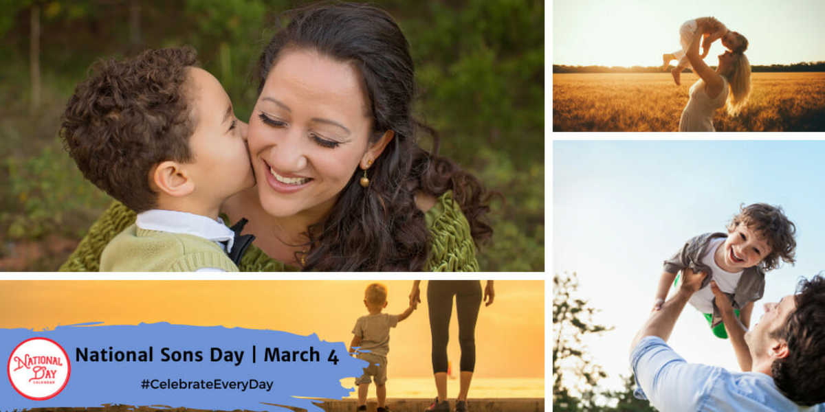 NATIONAL SONS DAY March 4 National Day Calendar