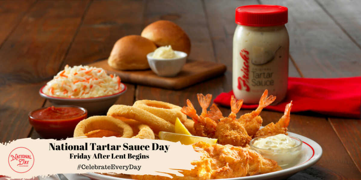 National Tartar Sauce Day | Friday After Lent Begins