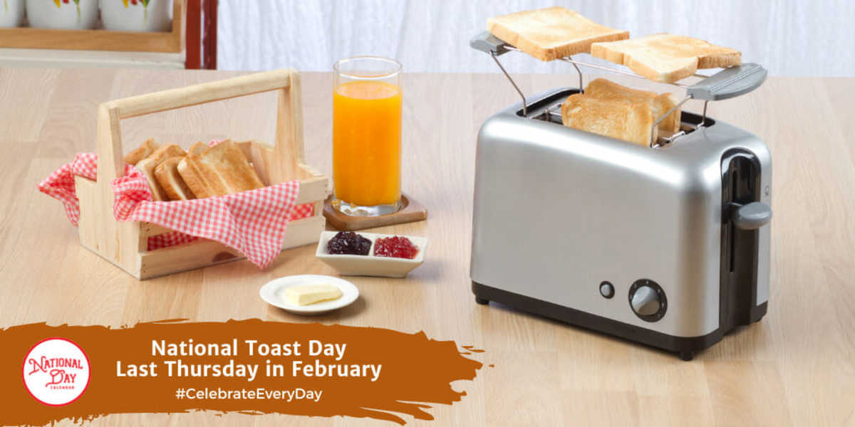 National Toast Day | Last Thursday in February