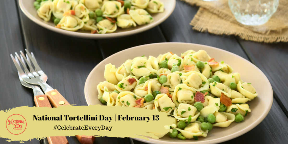 National Tortellini Day | February 13