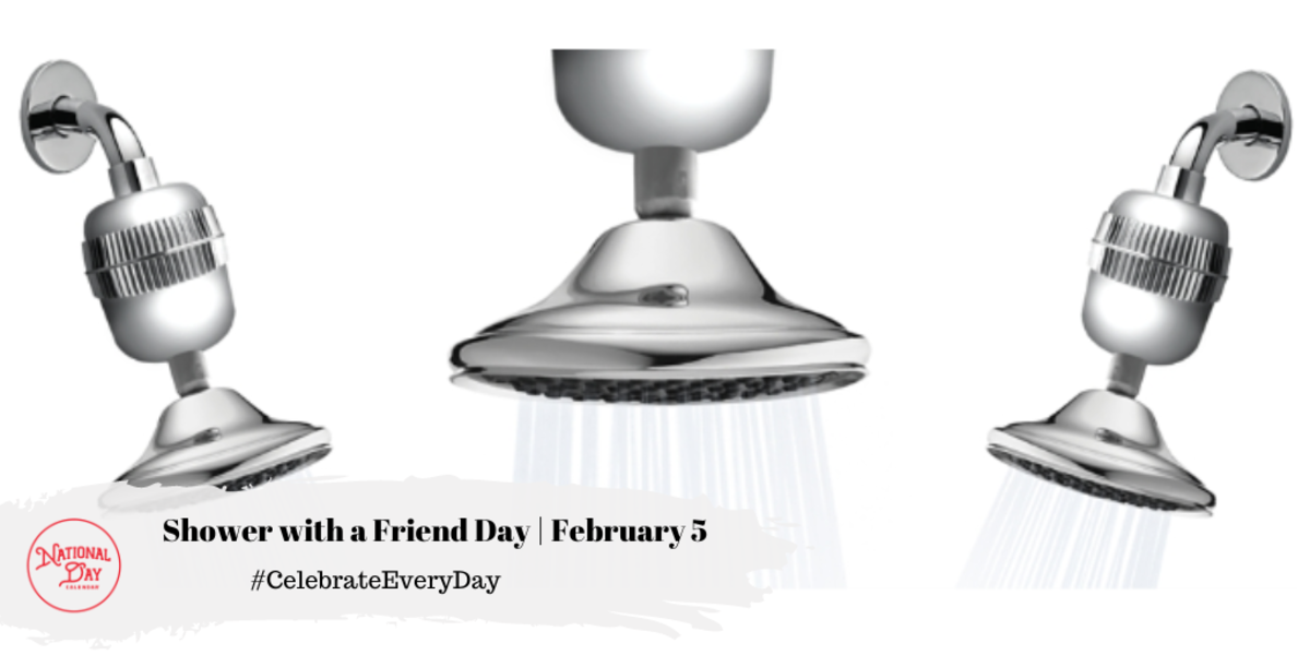 Shower with a Friend Day | February 5