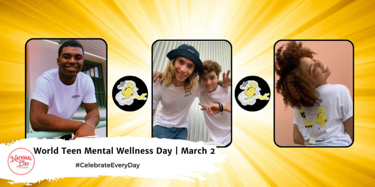 World Teen Mental Wellness Day | March 2