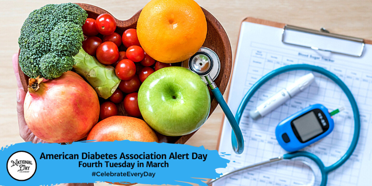 AMERICAN DIABETES ASSOCIATION ALERT DAY Fourth Tuesday in March