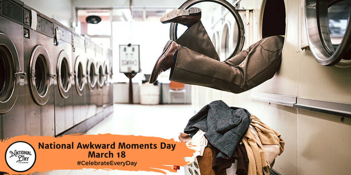 National Awkward Moments Day | March 18