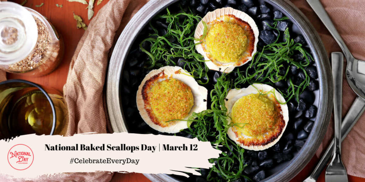 National Baked Scallops Day | March 12