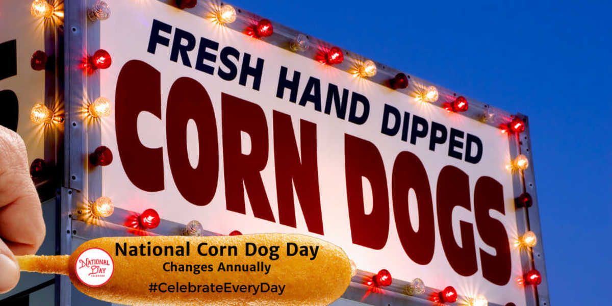 National Corn Dog Day | Changes Annually