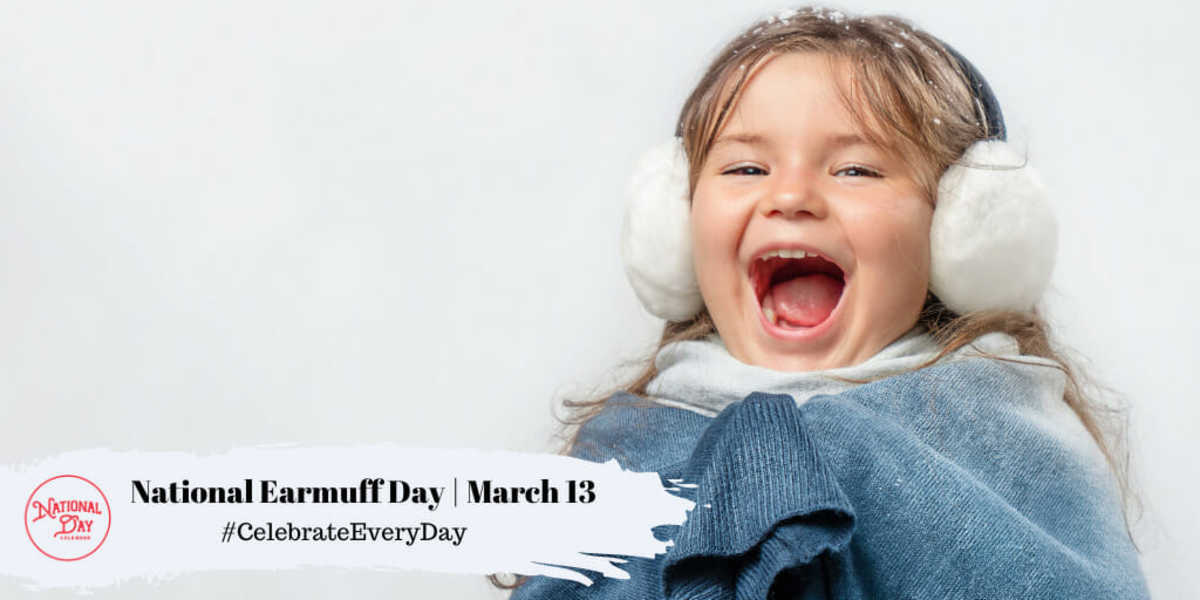 National Earmuff Day | March 13