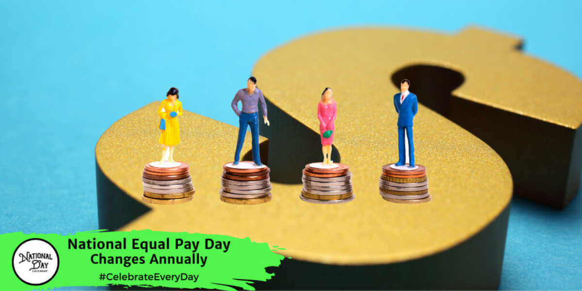 National Equal Pay Day | Changes Annually
