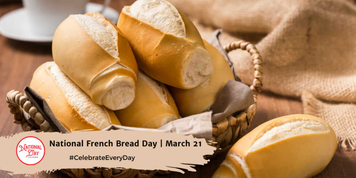 National French Bread Day | March 21