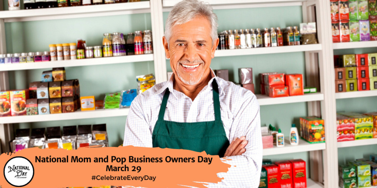 National Mom and Pop Business Owners Day | March 29