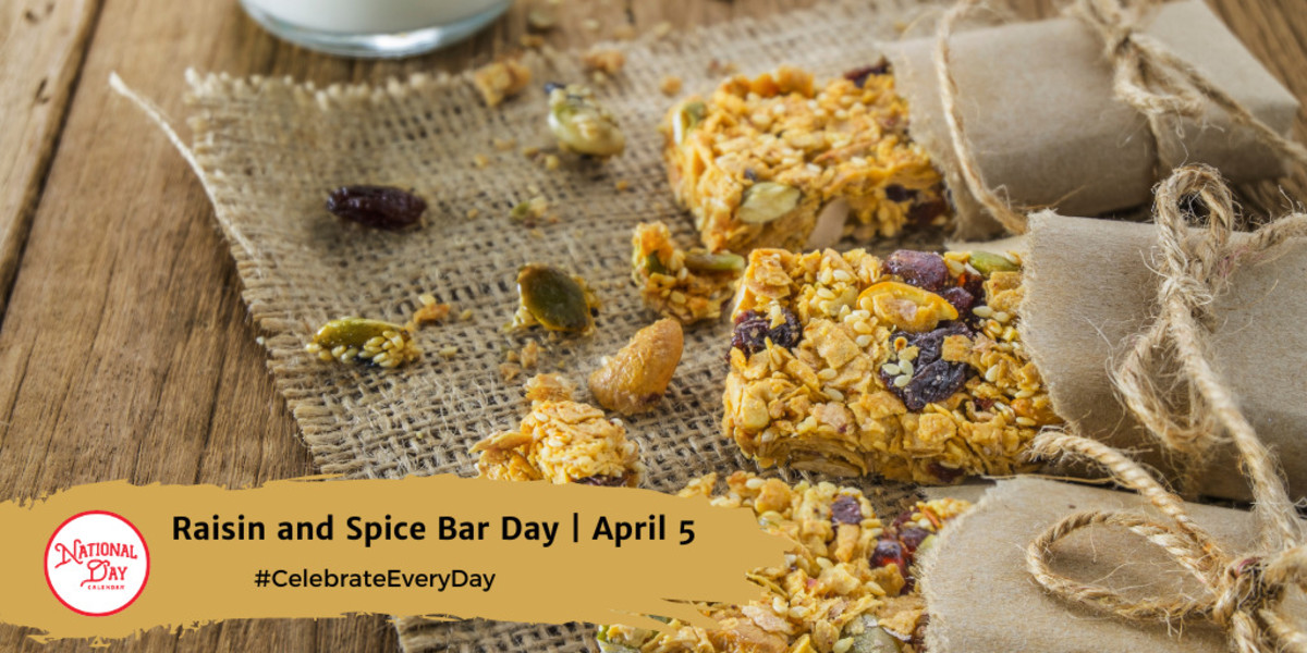 NATIONAL RAISIN AND SPICE BAR DAY April 5 National Day Calendar