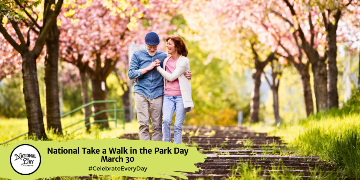 National Take a Walk in the Park Day | March 30