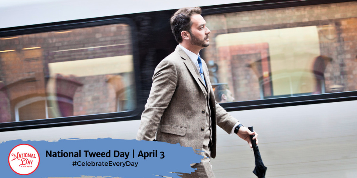 National Tweed Day | April 3
