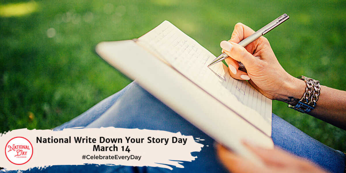 National Write Down Your Story Day | March 14