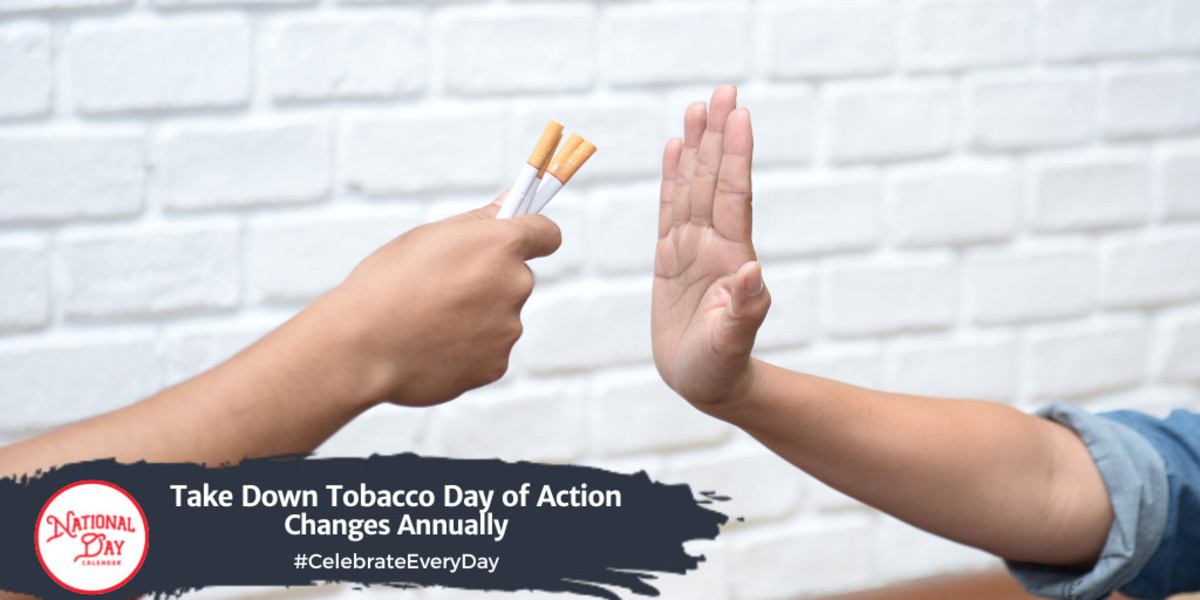 Take Down Tobacco Day of Action | Changes Annually