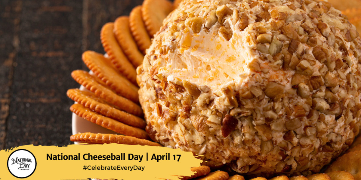 National Cheeseball Day | April 17