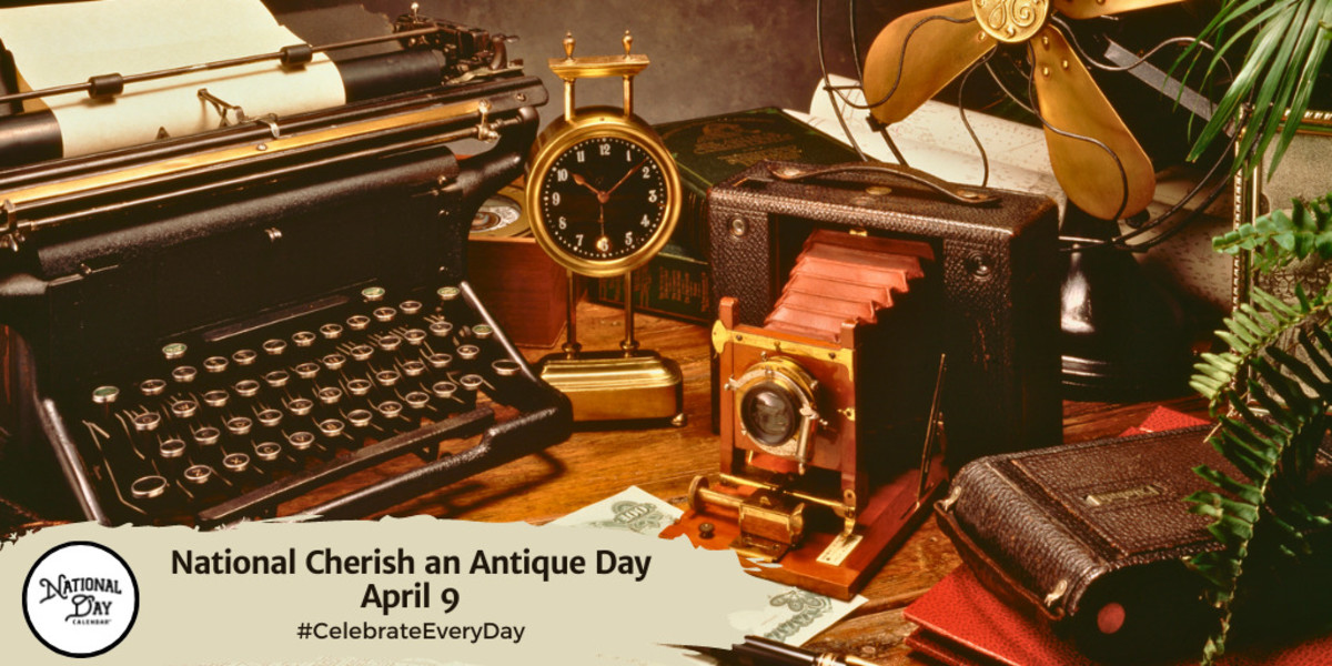 National Cherish an Antique Day | April 9