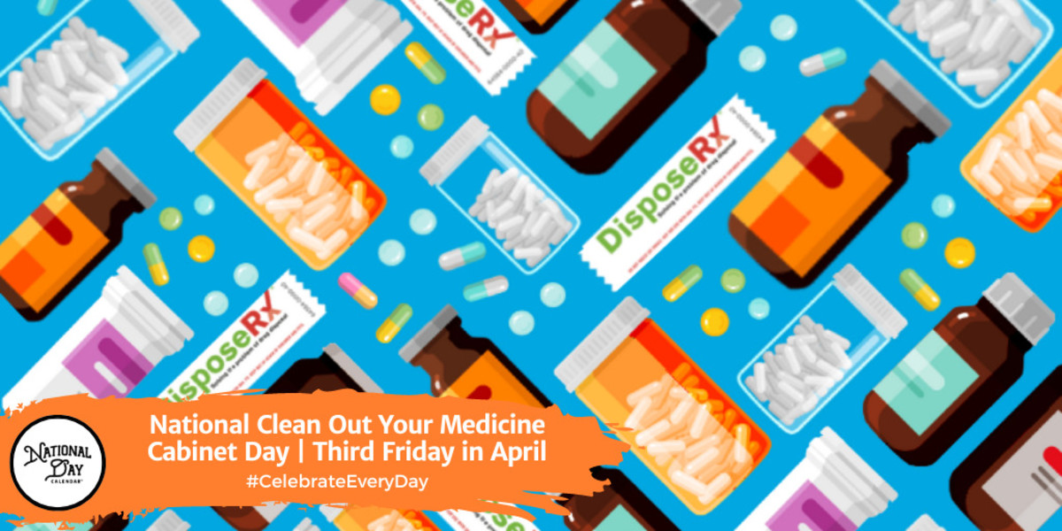 National Clean Out Your Medicine Cabinet Day | Third Friday in April